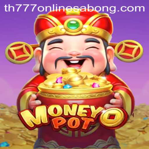 Exploring MoneyPot: A Thrilling Journey into the World of th777