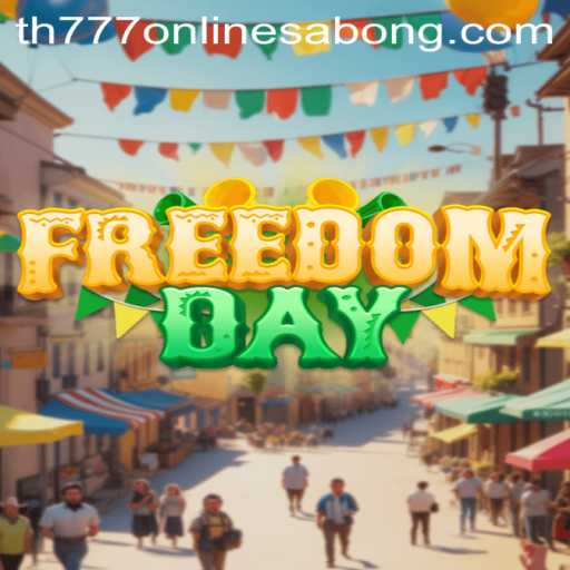 FreedomDay: Exploring the New Game Revolutionized by th777