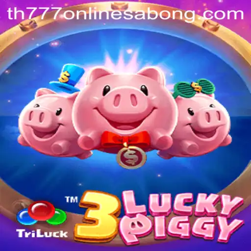 Exploring the Exciting World of 3LUCKYPIGGY and TH777: A Comprehensive Guide