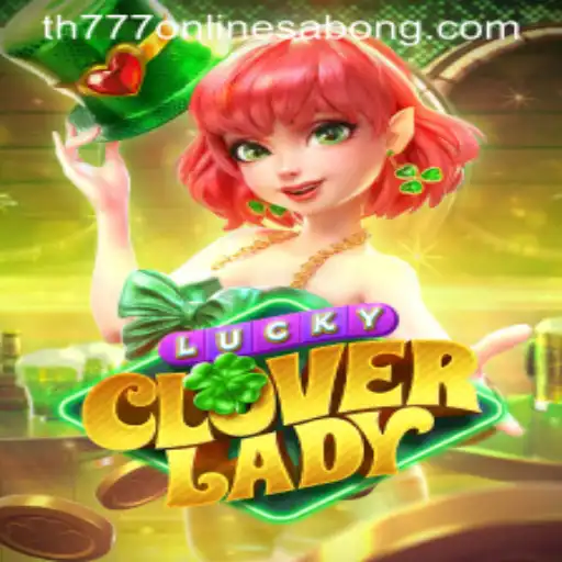 Discover the Thrills of LuckyCloverLady with th777: A Comprehensive Introduction